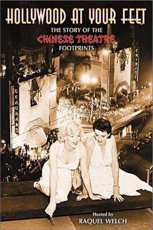 Постер Hollywood at Your Feet: The Story of the Chinese Theatre Footprints